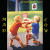 Disturbing the Peace - Mad Cow