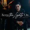 Keep the Lights On - Karl Michael