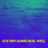Ich Bin Dann Mal Weg. - Andy Ho