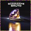Diamante Bruto - MC Wellzinho&Aguillera