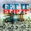 Get It & Flip It (Explicit) - Fetty Luciano&Jay Critch