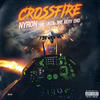 Crossfire (feat. Until The Very End) (Explicit) - Nyron&Until The Very End