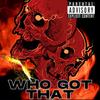 Who Got That (feat. Mr. Eastside Eazy) - KrisWitIt&Mr. Eastside Eazy