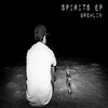 Spirits (Explicit) - Gremlin