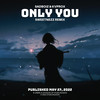 Only You (Sweetnezz Remix) - sadboiz&Kvprox&StarlingEDM&Sweetnezz