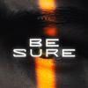 Be Sure (Explicit) - Prae