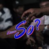 So? (Explicit) - Exsam