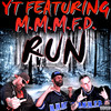 Run (Explicit) - YT&M.M.M.F.D.