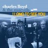 Barche Lamsel - Charles Lloyd & The Marvels