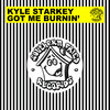 Got Me Burnin' - Kyle Starkey