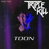 Triple Kill (Instrumental) - T00n