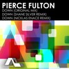 Down (Nicklas Enace Remix) - Pierce Fulton