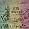 Serious Times - Ze-Ion&Ras Nelson&Ras I-Dre