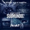 MONTAGEM SUBMUNDO 2 (Explicit) - CarlosVerso&MC MARIGHELLA&Mc Mj Ta