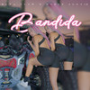 Bandida - Beza Flow&Doble Senti2