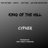 King Of The Hill Cypher (feat. Joon D., Nick Tyree & Just Some Random Dude) (Explicit) - Taye the Truth&Joon D.&Nick Tyree&Just Some Random Dude