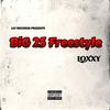Big 25 (Freestyle) (Explicit) - Loxxy