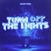 Turn off the Lights - MadTing