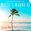 Where I Wanna Be - Edwin Ajtún&Luke and Kaylee