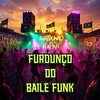 Furdunço do Baile Funk (Explicit) - Mc Dourado&Dj Tonclay