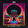 Wild - Dj Global Byte