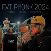 FVT PHONK 2024 - ttosik&Mikle&Bsonmfiat
