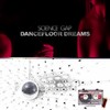 I Wanna Break (Original Club Mix) - Science Gap&Cat