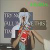 try not to fall in love this time - новл