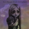 Sweet Dreams (Little Girl Lullaby) - Alyssa Hastings&BriCie