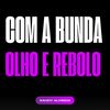 Com a Bunda Olho e Rebolo (Explicit) - Xandy Almeida