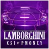 Lamborghini (Explicit) - KSI&Turkish Dcypha&P. Money