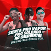 Senta pro Vapor pro Soldado no Gerente (Explicit) - Gago Na Voz&MC 2D&Dj Freitas Oficial