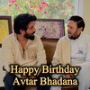 Happy Birthday Avtar Bhadana - Rohit Sardhana&Harendra Nagar