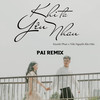 Khi Ta Yêu Nhau (pAi Remix) - Kiyoshi Phan&Trần Nguyễn Bảo Hân&pAi