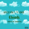 Clouds (Explicit) - Apollo Don&Ty Loner