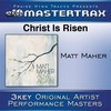 Christ Is Risen (Medium Without Background Vocals) (Performance Track) - Matt Maher