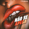 Não Se Apega - VJ Mc&DJ Moana&Dj Hyago&Kew&Sassa