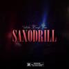 SAXODRILL (feat. Tasso & Kringe!) (Explicit) - Valubs&Tasso&Kringe!