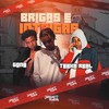 Brigas e Intrigas (Explicit) - GONE&TEEKA REAL&Junção Raros