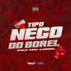 Tipo Nego do Borel - DJotaC&Mc Delux&DJ Igoriginal