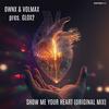 Show Me Your Heart - GLOX2&OWNX&Volmax
