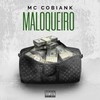MALOQUEIRO (Explicit) - DJ SM oficial&Mc Cobiank