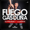 Fuego Gasolina (DJ Edit) - DJ Polique &J. Lauryn
