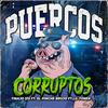 Puercos Corruptos (feat. El Pinche Brujo & Lil Toner) (Explicit) - Tinajo S13&El Pinche Brujo&Lil Toner