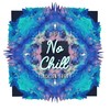 No Chill - BIG Z&Jackson Breit