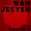 Nah Jestering - Dub Shepherds&Jolly Joseph