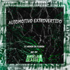 Automotivo Extrovertido (Explicit) - DJ MENOR DO FLORIDA&MC DV