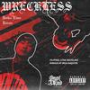 Wreckless (feat. Raizen) (Explicit) - UNIKO ELMO&Raizen