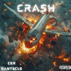 CRASH (Explicit) - CKR&DanteCls