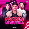 Passa a Linguinha (Explicit) - DJ Ruan da VK&MC Nito&DJ Lucas Faleiro&FIRMA 21